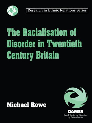 cover image of The Racialisation of Disorder in Twentieth Century Britain